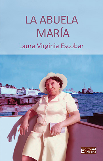 La Abuela María, novela de Laura Virginia Escobar